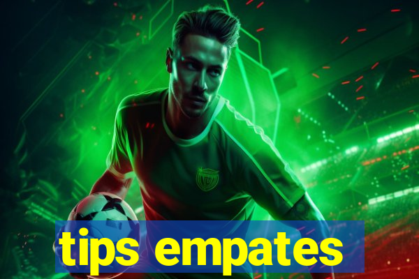 tips empates